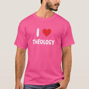 T-shirt I Love Théologie - Dieu Religion Pasteur Bible Prê