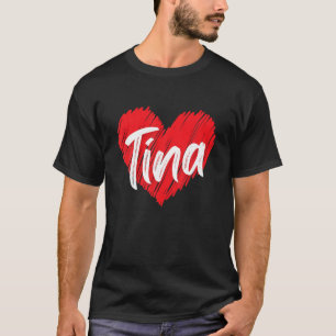 T-shirt I Love Tina Heart nom personnalisé Tina