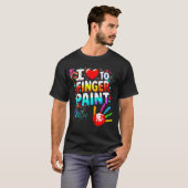T-shirt I Love To Finger Paint Im Paint Cute Valentines (Devant entier)