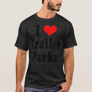 T-shirt I Love Trailer Parcs drôle Vintage