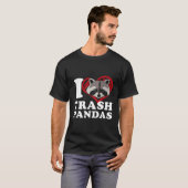 T-shirt I Love Trash Pandas Raccoon Racoon (Devant entier)