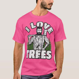 T-shirt I Love Trees drôle Lumberjack
