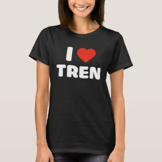 T-shirt I Love Tren I Heart Tren Bodybuilder