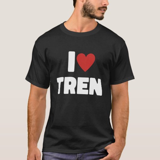 T-shirt I Love Tren I Heart Tren Steroid Steroids Gym 1 (Devant)
