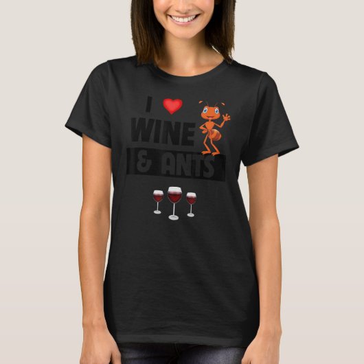 T-shirt I Love Vin et Fourmis Ferme Boire Camping Entomo (Devant)