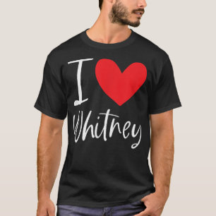 T-shirt I Love Whitney Nom Personnalisé Fille Femme BFF Fr