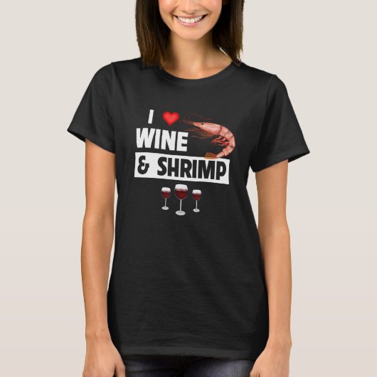 T-shirt I Love Wine and Shrimp Cajun Boil Seafood Gumbo Dr (Devant)