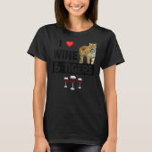T-shirt I Love Wine and Tigers Funny Boire Amoureux des an (Devant)