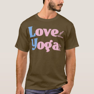 T-shirt I Love Yoga Yoga Lover Yoga pose 3