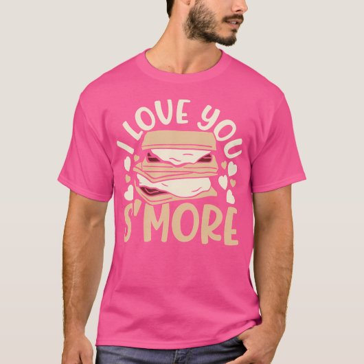 T-shirt I Love You Smore Camper Camping Camping Camping Ca (Devant)