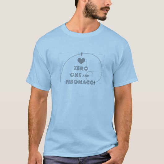 T-shirt I Love Zero, One, et Fibonacci (Devant)