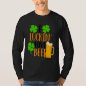 T-shirt I Luckin' Fove Beer Funny St. Patty's Day Go Lucky (Devant)