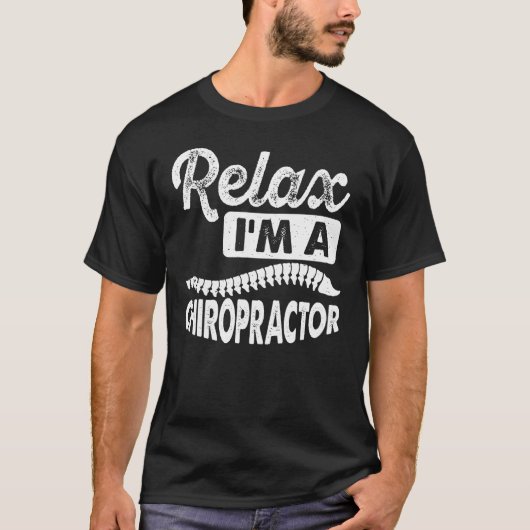 T-shirt I m A Chiropractor Expert Chiropractic Assistant G (Devant)