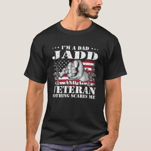 T-shirt I m A Dad Jadd And A Veteran Nothing Scares Me Fla (Devant)