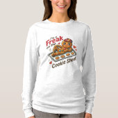 T-shirt I’m A Freak on the Cookie Sheet | Funny (Devant)