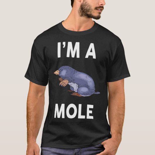 T-shirt I m A MOLE   MOLE (Devant)