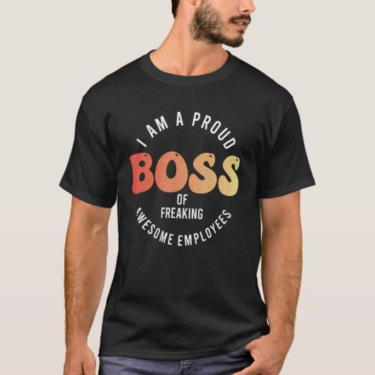 T-shirt I m A Proud Boss Of Freaking Awesome Employees (Devant)