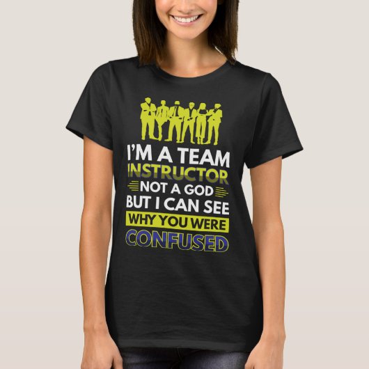T-shirt I´m A Team Instructor Not A God (Devant)