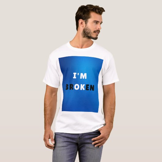 T-shirt I’M BROKEN - Conception de devis émotionnels audac (Devant entier)