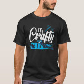 T-shirt I m Crafty and i know it (Devant)
