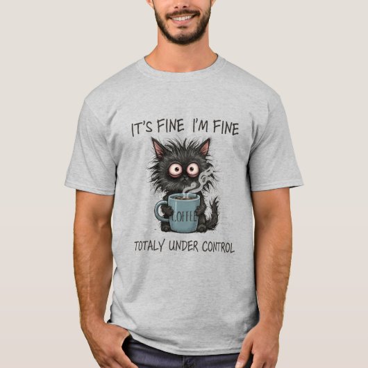 T-shirt I’m Fine This Is Fine Everything Is Fine (Devant)
