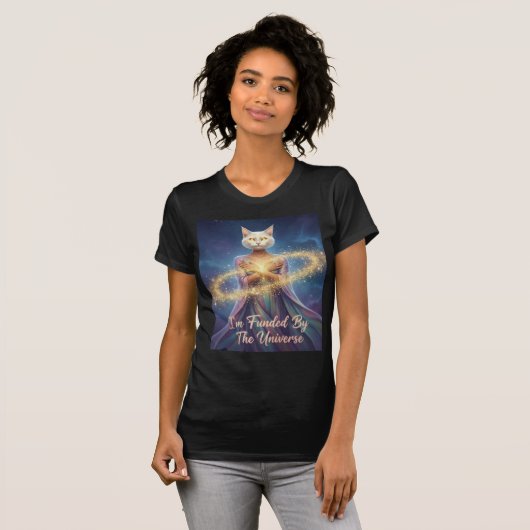 T-shirt I’m Funded By The Universe – Abundant Cat (Devant entier)