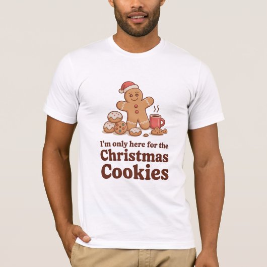 T-shirt I’m Here for Christmas Cookies Shirt (Devant)