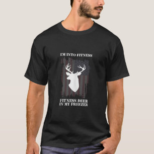 T-shirt I M In Fitness Fit ness Deer In My Freezer Text