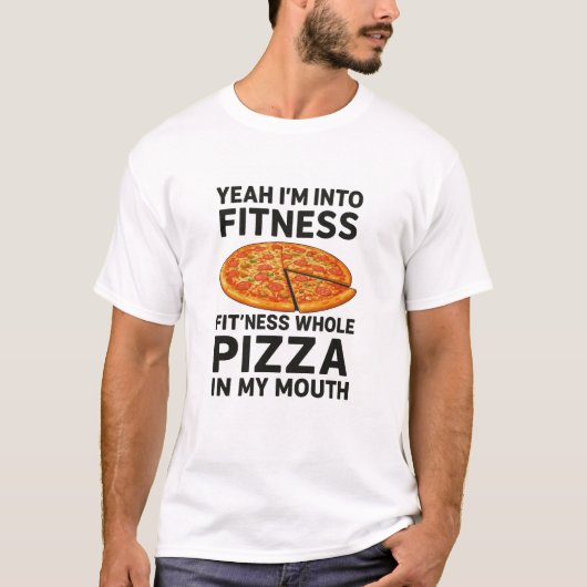 T-shirt I’m In Fitness Pizza Funny Pizza Pun Tee (Devant)