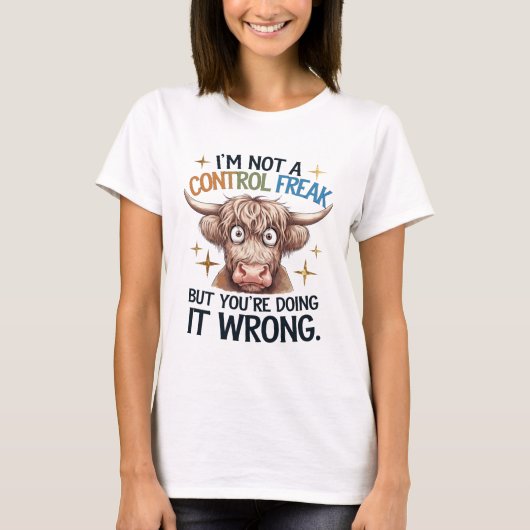 T-shirt I’m Not A Control Freak, But Your Doing Wrong (Devant)
