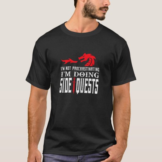 T-shirt I M Not Procrastinating I M Doing Side Quests (Devant)