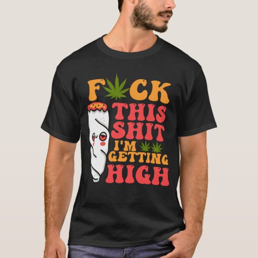 T-shirt I_m Obtenir une mauvaise herbe élevée drôle (Devant)