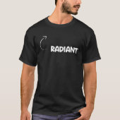 T-shirt I m Radiant Personality Character Reference (Devant)