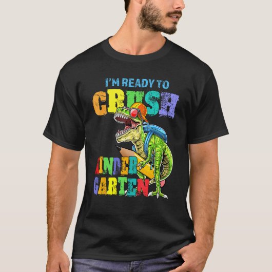T-shirt I m Ready To Crush Kindergarten Dinosaur Boys Back (Devant)