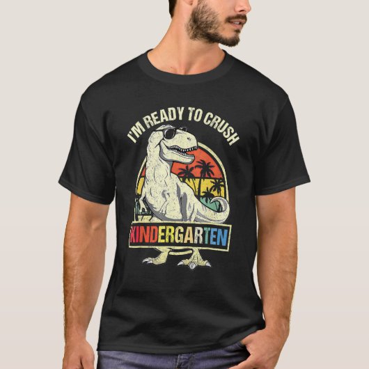 T-shirt I m Ready To Crush Kindergarten Dinosaur Boys Back (Devant)