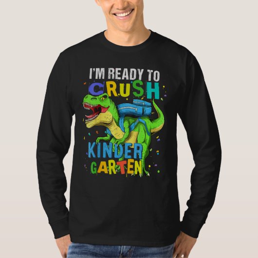 T-shirt I m Ready To Crush Kindergarten Dinosaur Kids Back (Devant)