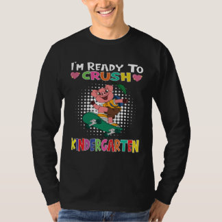 T-shirt I m Ready To Crush Kindergarten Skateboarding Pig