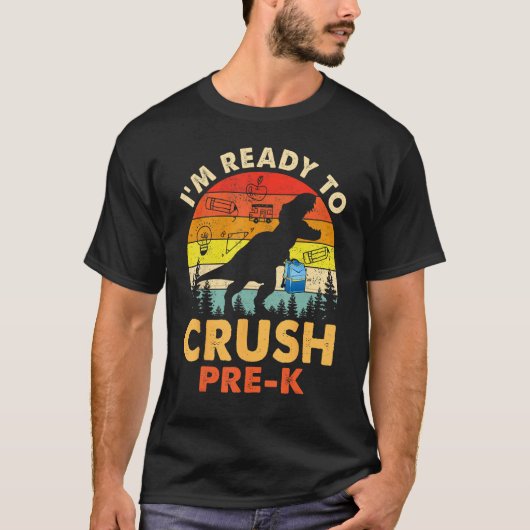 T-shirt I m Ready To Crush Pre K Dinosaur Back To School B (Devant)