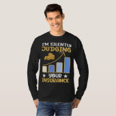 T-shirt I m Silently Judging Your Insurance Actuary Data S (Devant entier)