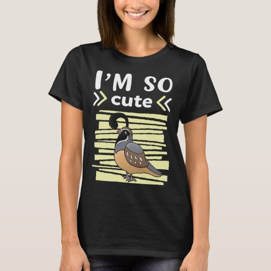 T-shirt I`m So Cute Quail Kids Quail (Devant)