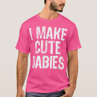 T-shirt I Make Cute Babies Funny New Papa Poison Christma