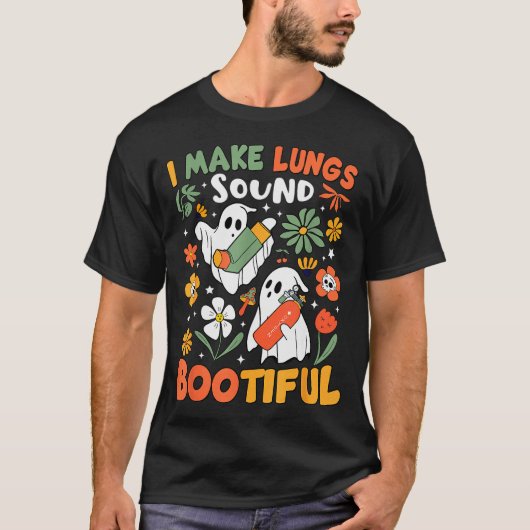T-shirt I Make Lungs Sound Bootiful Resratory Therast Hall (Devant)