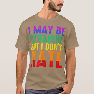 T-shirt I May Be Straight
