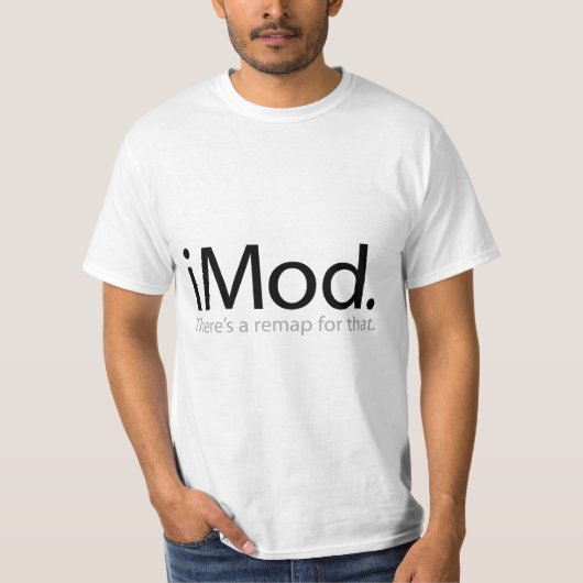 T-shirt i Mod - Il y a un remap pour ça (Devant)