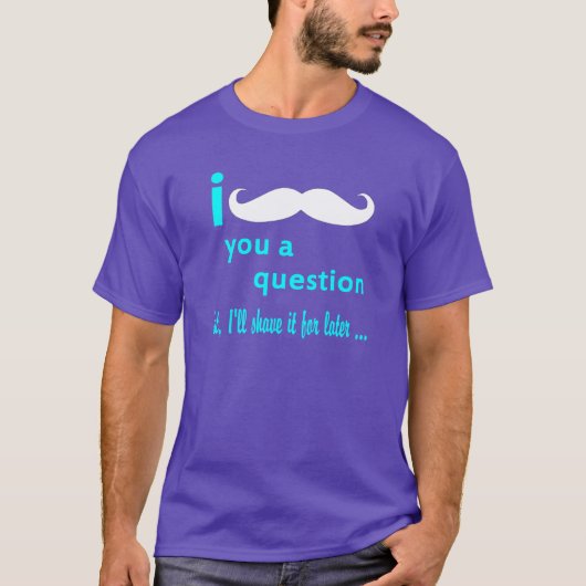 T-shirt I moustache vous une police d'Aqua de question (Devant)