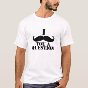 T-shirt I moustache vous une question