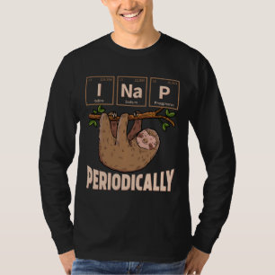 T-shirt I Nap Périodiquement Sloth Funny Science Chimie 1