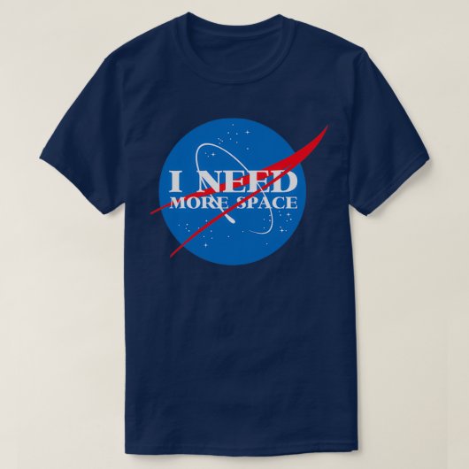 T-shirt I Need More Space (Design devant)