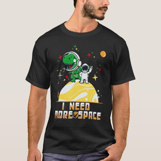 T-shirt I Need More Space Outer Space Lover T rex Boys Gir (Devant)