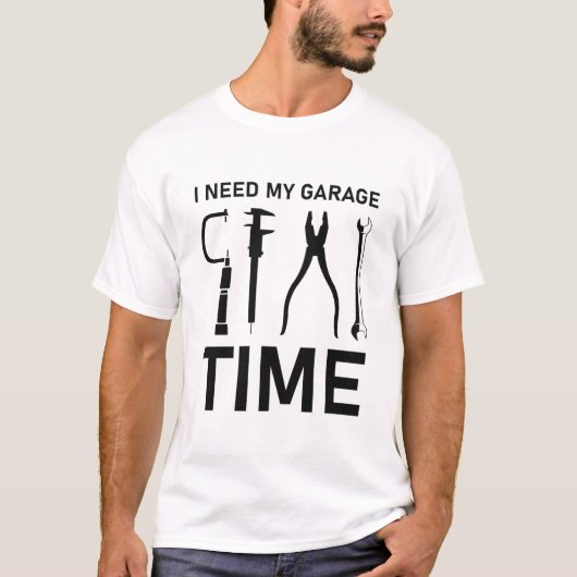 T-shirt I Need My Garage (Devant)